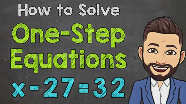 How to Solve One-Step Equations | One-Step Equation Steps | Math with Mr. J